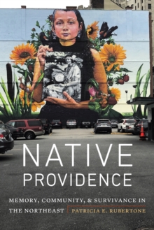 Native Providence: Memory, Community, and Survivance in the Northeast