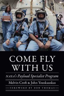 Image for Come fly with us  : NASA's Payload Specialist Program