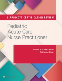 Image for Lippincott certication review: pediatric acute care nurse practitioner