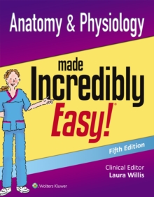 Image for Anatomy & physiology made incredibly easy!