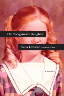 Image for The polygamist's daughter: a memoir