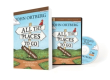 Image for All the Places to Go...How Will You Know? Participant's Guide with DVD