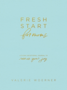 Image for Fresh Start for Moms: A 31-Day Devotional Journal to Renew Your Joy
