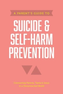 Image for A parent's guide to suicide & self-harm prevention