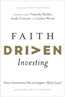 Image for Faith driven investing: every investment has an impact - what's yours?