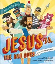 Image for Jesus Vs. The Bad Guys: A Story of Love and Forgiveness