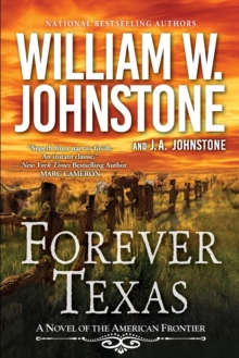 Forever Texas: A Thrilling Western Novel of the American Frontier