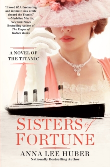 Image for Sisters of Fortune : A Riveting Historical Novel of the Titanic Based on True History