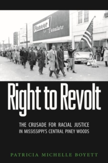 Image for Right to Revolt : The Crusade for Racial Justice in Mississippi's Central Piney Woods