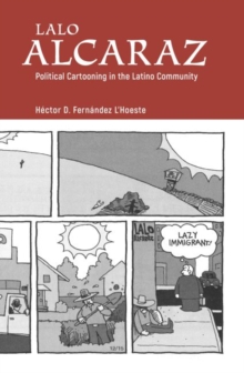 Image for Lalo Alcaraz  : political cartooning in the Latino community