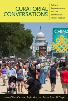 Image for Curatorial conversations  : cultural representation and the Smithsonian Folklife Festival