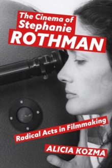 Image for The cinema of Stephanie Rothman  : radical acts in filmmaking