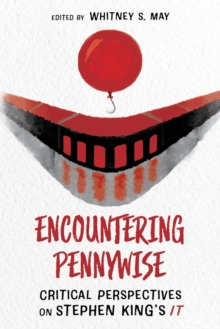 Image for Encountering Pennywise  : critical perspectives on Stephen king's IT