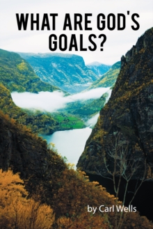 Image for What Are God's Goals?
