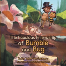 Image for Fabulous Friendship of Bumble and Bug.