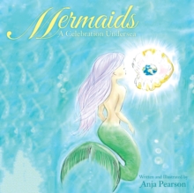 Image for Mermaids: A Celebration Undersea.