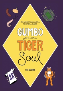 Image for Gumbo for the Tiger Soul : It's More Than Just a Football Game.