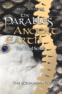 Image for Parables of Ancient Earth: The Third Scroll:  the Scrimshaw Tower