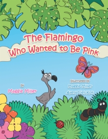 Image for Flamingo Who Wanted to Be Pink.