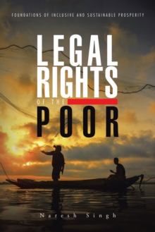 Image for Legal Rights of the Poor: Foundations of Inclusive and Sustainable Prosperity