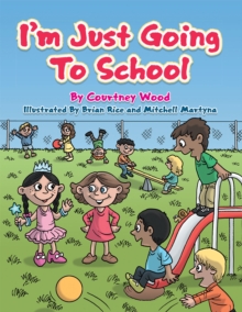 Image for I'm Just Going to School.