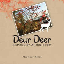 Image for Dear Deer : Inspired by a True Story