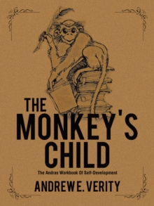 Image for The monkey's child: the Andras workbook of self-development