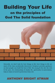 Image for Building Your Life on the Principles of God: the Solid Foundation