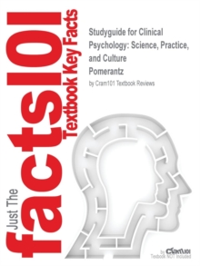 Image for Studyguide for Clinical Psychology : Science, Practice, and Culture by Pomerantz, ISBN 9781452225319