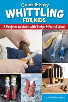 Image for Quick & Easy Whittling for Kids