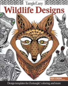 Image for TangleEasy Wildlife Designs : Design templates for Zentangle(R), coloring, and more