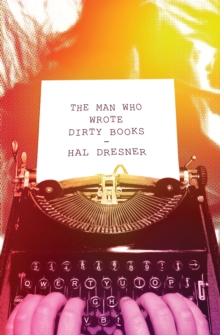 Image for The Man Who Wrote Dirty Books