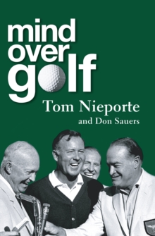 Image for Mind Over Golf: A Beginner's Guide to the Mental Game