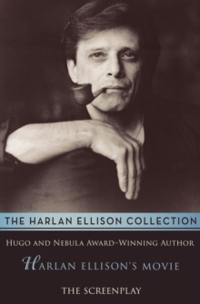 Image for Harlan Ellison's Movie : The Screenplay