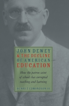 Image for John Dewey and the Decline of American Education