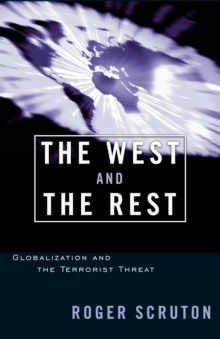 Image for The West and the Rest: Globalization and the Terrorist Threat