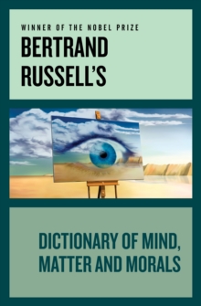 Image for Bertrand Russell's Dictionary of Mind, Matter and Morals