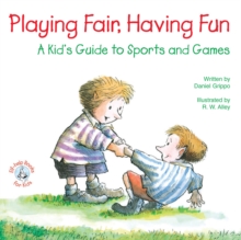 Image for Playing Fair, Having Fun: A Kid's Guide to Sports and Games
