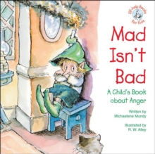 Image for Mad Isn't Bad: A Child's Book about Anger