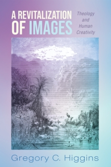 Image for Revitalization of Images: Theology and Human Creativity
