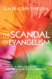 Image for Scandal of Evangelism: A Biblical Study of the Ethics of Evangelism