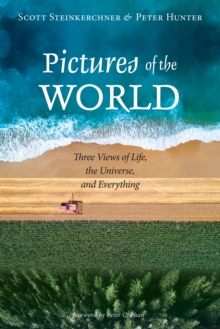 Image for Pictures of the World: Three Views of Life, the Universe, and Everything