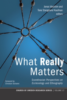 Image for What Really Matters: Scandinavian Perspectives On Ecclesiology and Ethnography