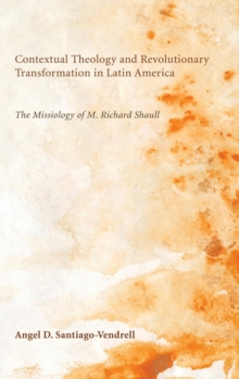Image for Contextual Theology and Revolutionary Transformation in Latin America