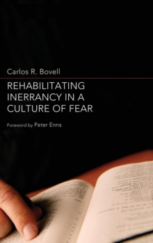 Image for Rehabilitating Inerrancy in a Culture of Fear