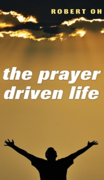 Image for The Prayer Driven Life