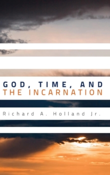 Image for God, Time, and the Incarnation
