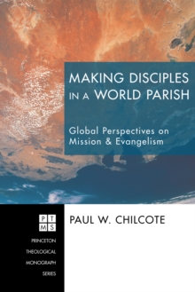 Image for Making Disciples in a World Parish: Global Perspectives On Mission & Evangelism