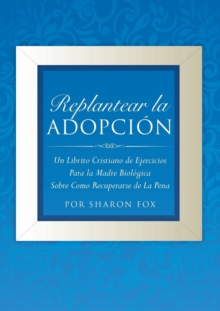 Image for Replantear la Adopcion