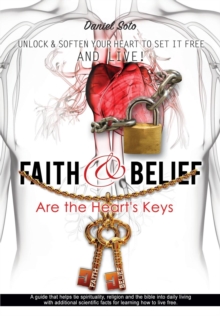 Image for Faith & Belief Are the Heart's Keys